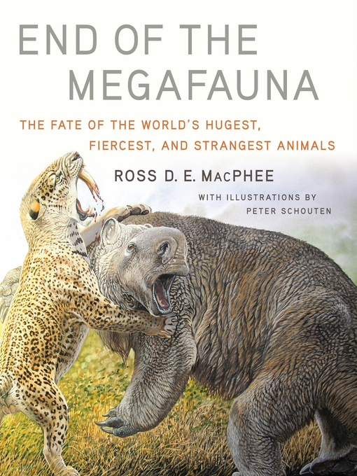 Title details for End of the Megafauna by Ross D E MacPhee - Wait list